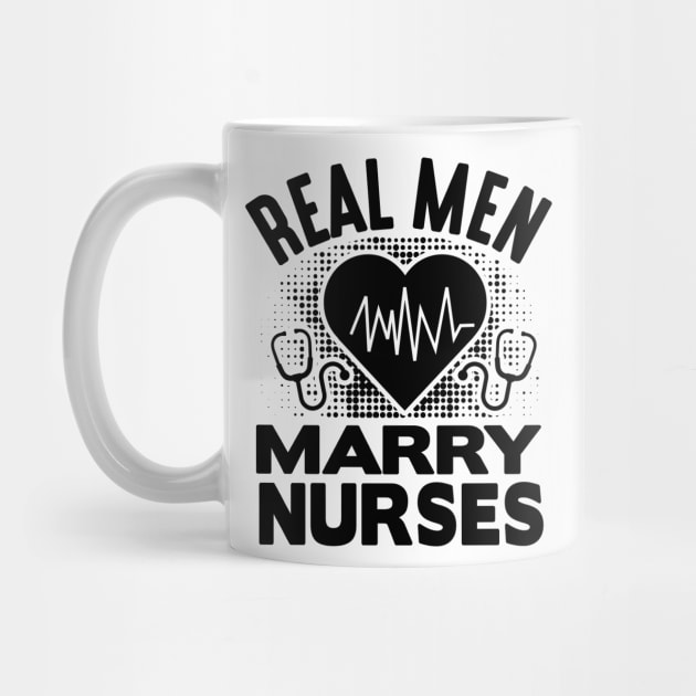 Real men marry nurses by livamola91